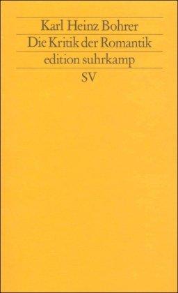 Die Kritik der Romantik: Der Verdacht der Philosophie gegen die literarische Moderne
