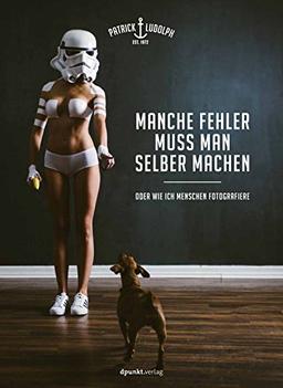 Manche Fehler muss man selber machen: Oder wie ich Menschen fotografiere