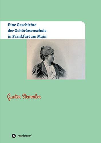 Eine Geschichte der Gehörlosenschule in Frankfurt am Main (Motive von Mäzenen)