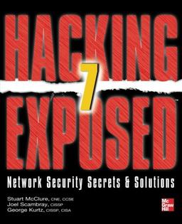 Hacking Exposed: Network Security Secrets & Solutions