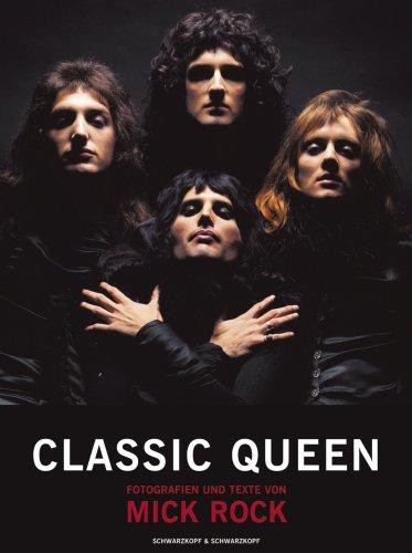 Classic Queen: Fotografien und Texte von Mick Rock