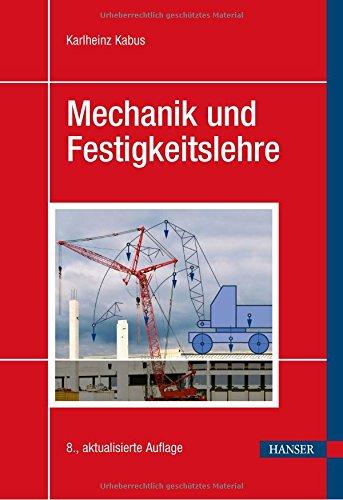 Mechanik und Festigkeitslehre