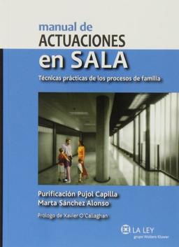 Manual de actuaciones en sala : técnicas prácticas de los procesos de familia