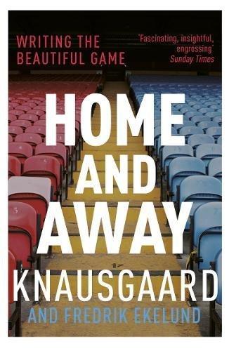 Home and Away: Writing the Beautiful Game