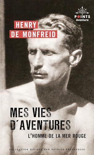 Mes vies d'aventures: L'homme de la mer Rouge