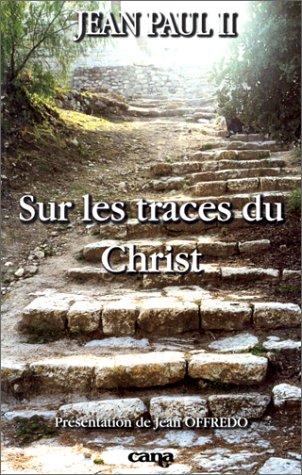 Sur les traces du Christ