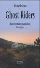 Ghost Riders - Reisen mit amerikanischen Nomaden