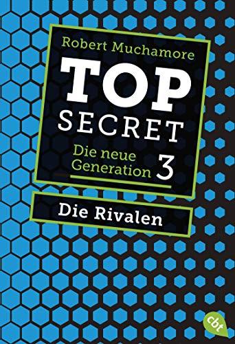 Top Secret. Die Rivalen: Die neue Generation 3 (Top Secret - Die neue Generation (Serie), Band 3)