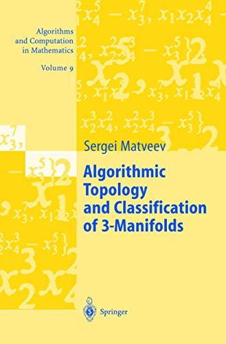 Algorithmic Topology and Classification of 3-Manifolds (Algorithms and Computation in Mathematics, 9)