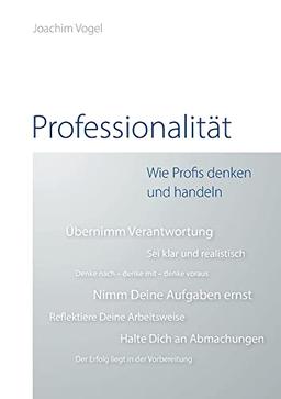 Professionalität: Wie Profis denken und handeln