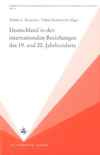 Deutschland in den internationalen Beziehungen des 19. und 20. Jahrhunderts