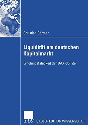 Liquidität am deutschen Kapitalmarkt: Erholungsfähigkeit der DAX-30-Titel (German Edition)