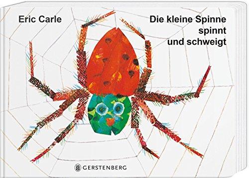 Die kleine Spinne spinnt und schweigt: Pappausgabe mit echter Buchdecke