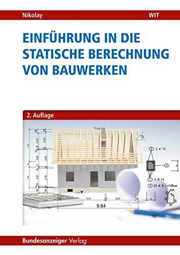 Einführung in die Statische Berechnung von Bauwerken