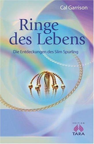 Ringe des Lebens: Die Entdeckungen des Slim Spurling