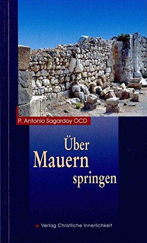 Über Mauern springen: Teresa von Avila