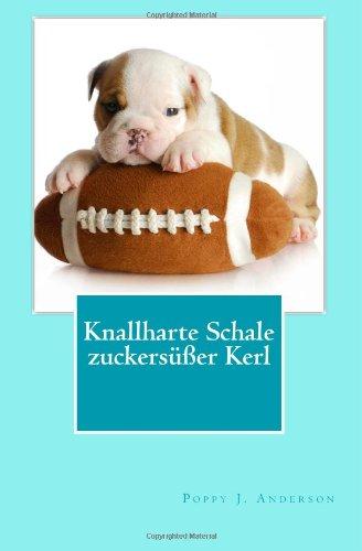 Knallharte Schale - zuckersüßer Kerl