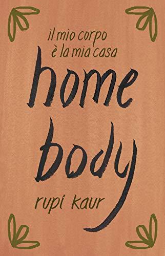 Home body. Il mio corpo è la mia casa