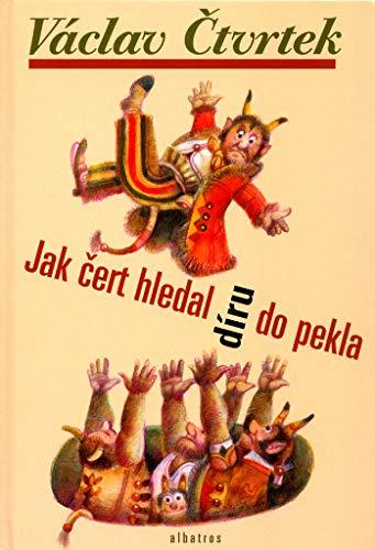 Jak čert hledal díru do pekla (2004)