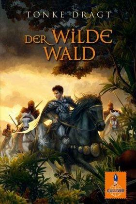 Der Wilde Wald: Abenteuer-Roman (Gulliver)