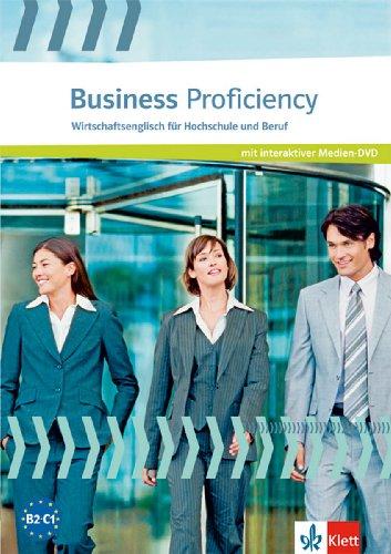 Business Proficiency: Wirtschaftsenglisch für Hochschule und Beruf.  Study File mit interaktiver Medien-DVD