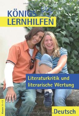 Königs Lernhilfen - Literaturkritik und literarische Wertung