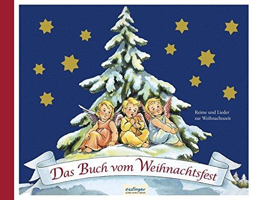 Das Buch vom Weihnachtsfest: Reime und Lieder zur Weihnachtszeit