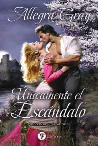 UNICAMENTE EL ESCANDALO (Valery - Romantica)