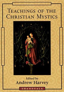 Teachings Of The Christian Mystics