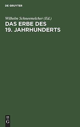 Das Erbe des 19. Jahrhunderts: Referate vom Deutschen Evangelischen Theologentag 7.–11. Juni 1960 in Berlin