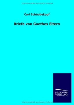 Briefe von Goethes Eltern