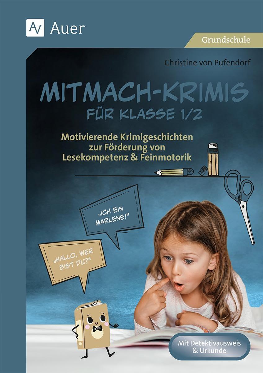 Mitmach-Krimis für Klasse 1/2: Motivierende Krimigeschichten zur Förderung von Lesekompetenz & Feinmotorik