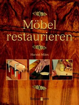 Möbel restaurieren