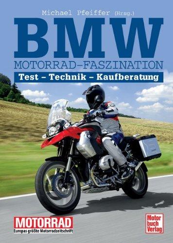 BMW Motorrad-Faszination: Tests - Technik - Kaufberatung