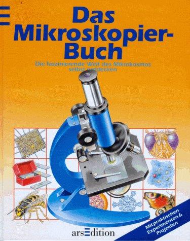 Das Mikroskopier- Buch