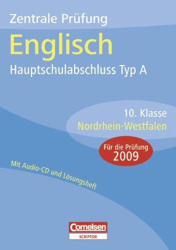 Abschlussprüfungen - Cornelsen Scriptor - Englisch - Hauptschule Typ A Nordrhein-Westfalen: 10. Schuljahr - Zentrale Prüfung - Hauptschulabschluss: ... mit separatem Lösungsheft (24 S.) und Hör-CD