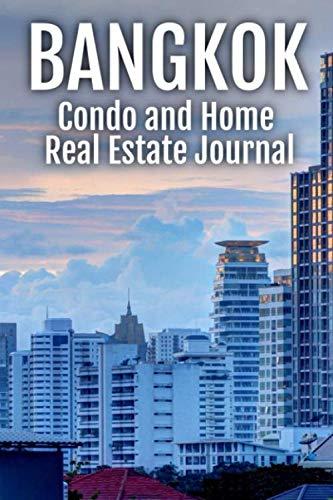 Bangkok Condo and Home Real Estate Journal: Real Estate Travel Guide for Moving to or Living in Thailand