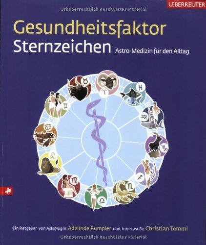 Gesundheitsfaktor Sternzeichen: Astro-Medizin für den Alltag