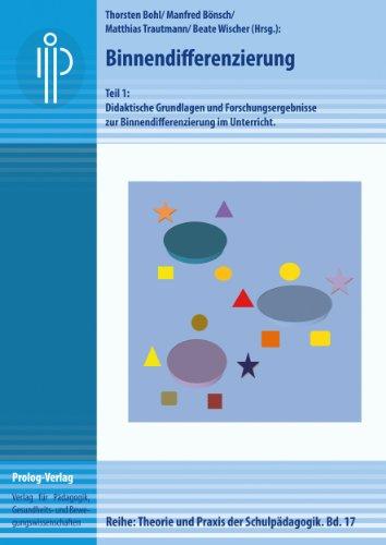 Binnendifferenzierung: Teil 1: Didaktische Grundlagen und Forschungsergebnisse zur Binnendifferenzierung im Unterricht.