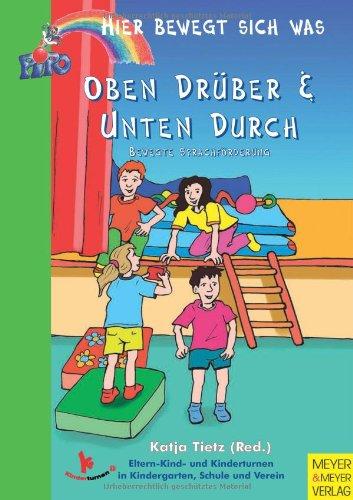 Oben drüber und unten durch. Bewegte Sprachförderung