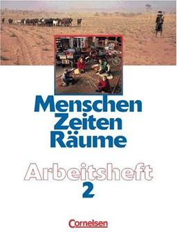 Menschen, Zeiten, Räume, Arbeitshefte für alle Ausgaben, Bd.2, Für das 9./10. Schuljahr