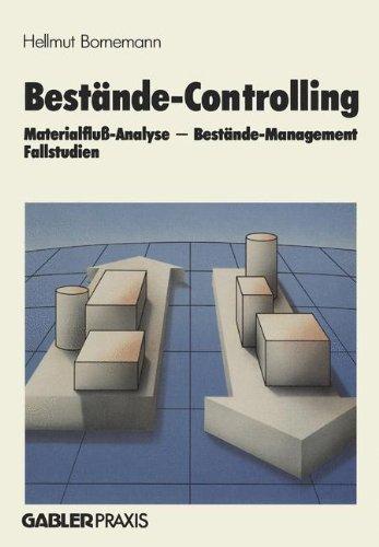 Bestände-Controlling: Materialfluß-Analyse  -  Bestände-Management Fallstudien