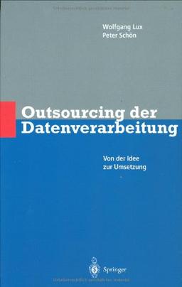 Outsourcing der Datenverarbeitung: Von der Idee zur Umsetzung