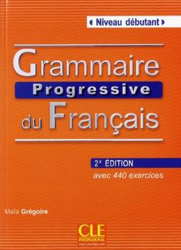 Grammaire progressive du français : niveau débutant