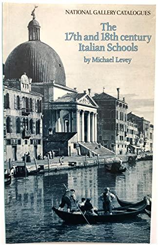 The Seventeenth and Eighteenth Century Italian Schools (National Gallery catalogues)