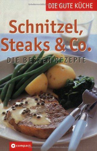 Schnitzel, Steaks & Co: Die besten Rezepte