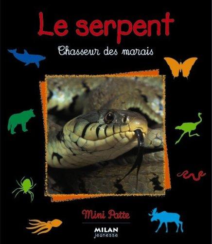 Le serpent : chasseur agile