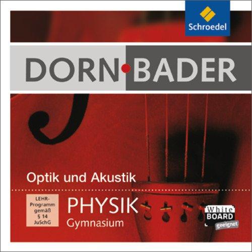 Dorn Bader Physik Interaktiv: Dorn / Bader Physik SI Interaktiv: Optik und Akustik: Einzelplatzlizenz