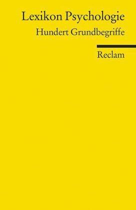 Lexikon Psychologie: Hundert Grundbegriffe