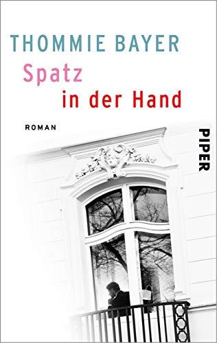 Spatz in der Hand: Roman